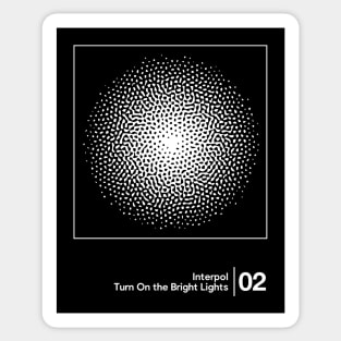 Turn on the Bright Lights / Minimalist Graphic Artwork Design Sticker